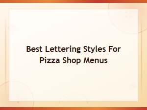 Best Lettering Styles for Pizza Shop Menus That Boost Sales